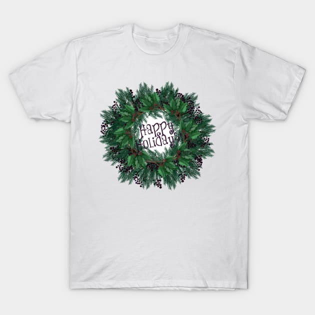 Christmas Wreath | Happy Holidays! | Berries and Holly by Cherie(c)2021 T-Shirt by CheriesArt